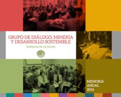Memoria 2016 del Grupo de Diálogo, Minería y Desarrollo Sostenible