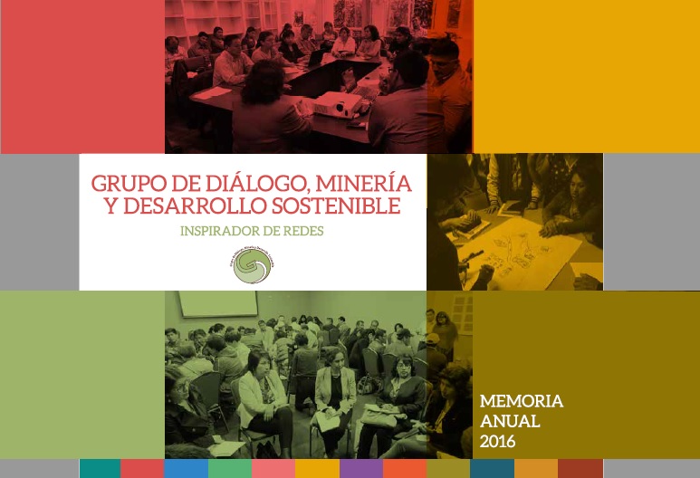 Memoria 2016 del Grupo de Diálogo, Minería y Desarrollo Sostenible